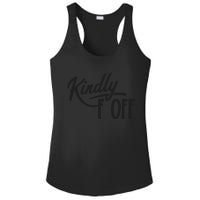 Kindly F Off Funny Ladies PosiCharge Competitor Racerback Tank