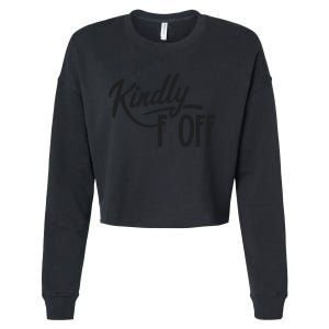 Kindly F Off Funny Cropped Pullover Crew