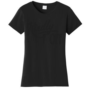 Kindly F Off Funny Women's T-Shirt