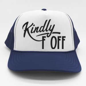 Kindly F Off Funny Trucker Hat