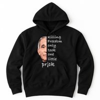 Killing Freedom Only Took One Little Prick Fauci Ouchie Hoodie
