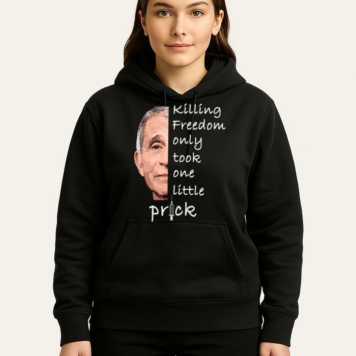 Killing Freedom Only Took One Little Prick Fauci Ouchie Hoodie