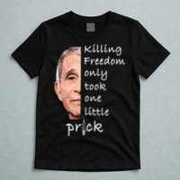 Killing Freedom Only Took One Little Prick Fauci Ouchie T-Shirt