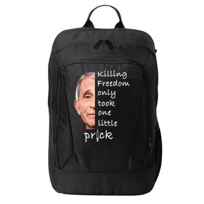 Killing Freedom Only Took One Little Prick Fauci Ouchie City Backpack