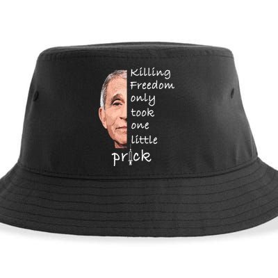 Killing Freedom Only Took One Little Prick Fauci Ouchie Sustainable Bucket Hat