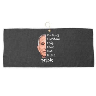 Killing Freedom Only Took One Little Prick Fauci Ouchie Large Microfiber Waffle Golf Towel
