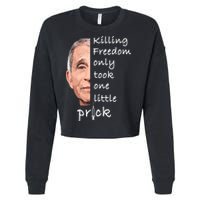 Killing Freedom Only Took One Little Prick Fauci Ouchie Cropped Pullover Crew