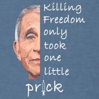 Killing Freedom Only Took One Little Prick Fauci Ouchie Garment-Dyed Sweatshirt