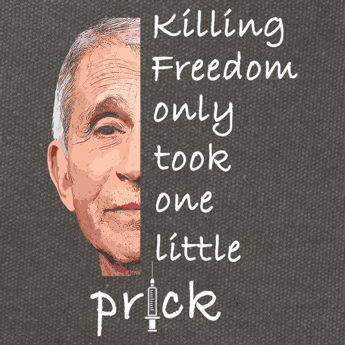 Killing Freedom Only Took One Little Prick Fauci Ouchie Cotton Canvas Backpack
