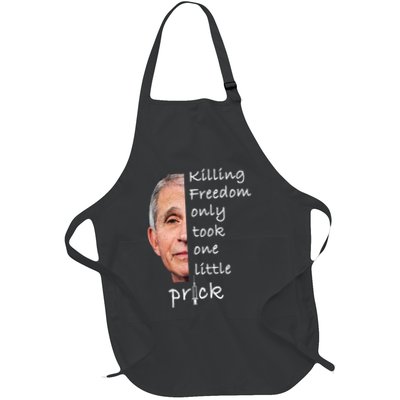 Killing Freedom Only Took One Little Prick Fauci Ouchie Apron