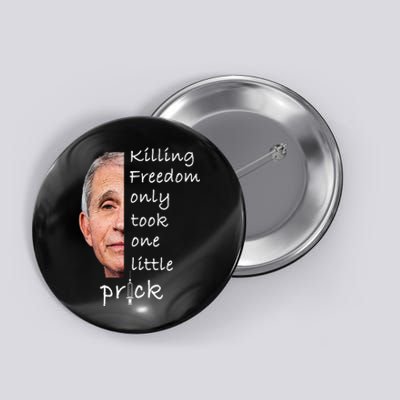 Killing Freedom Only Took One Little Prick Fauci Ouchie Button