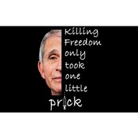 Killing Freedom Only Took One Little Prick Fauci Ouchie Bumper Sticker