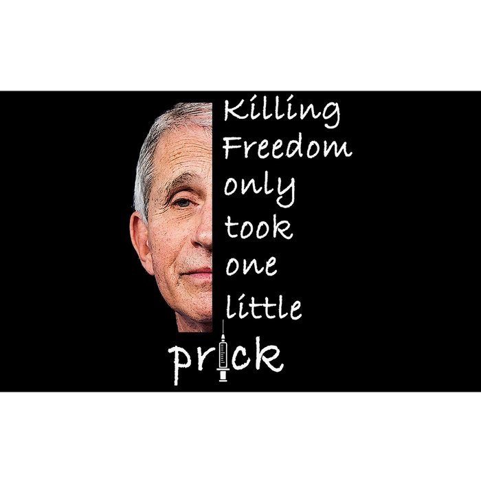 Killing Freedom Only Took One Little Prick Fauci Ouchie Bumper Sticker