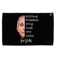 Killing Freedom Only Took One Little Prick Fauci Ouchie Grommeted Golf Towel