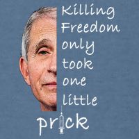 Killing Freedom Only Took One Little Prick Fauci Ouchie Garment-Dyed Sweatshirt