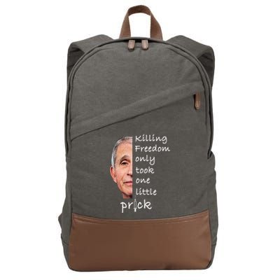 Killing Freedom Only Took One Little Prick Fauci Ouchie Cotton Canvas Backpack