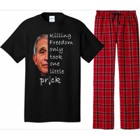 Killing Freedom Only Took One Little Prick Fauci Ouchie Pajama Set