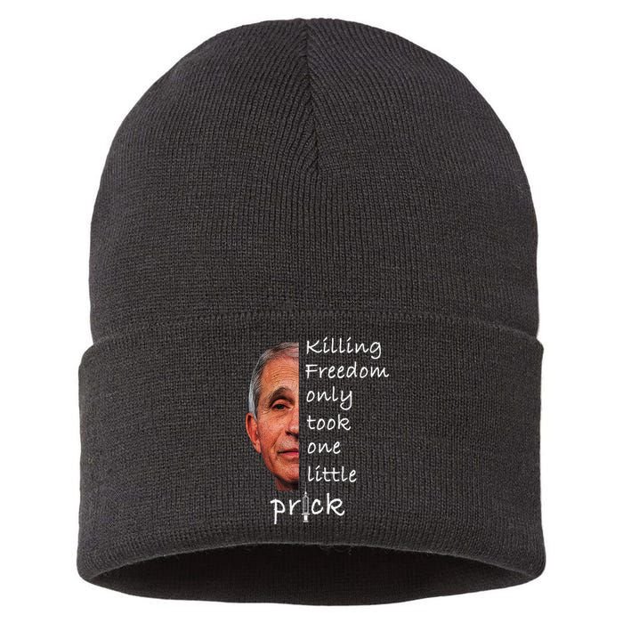 Killing Freedom Only Took One Little Prick Fauci Ouchie Sustainable Knit Beanie