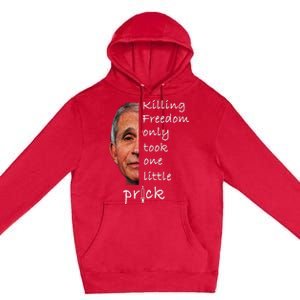 Killing Freedom Only Took One Little Prick Fauci Ouchie Premium Pullover Hoodie