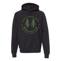 Keep FloridaS Parks Protected Florida Parks Graphic Premium Hoodie