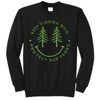 Keep FloridaS Parks Protected Florida Parks Graphic Tall Sweatshirt