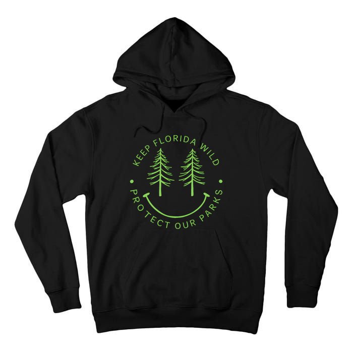 Keep FloridaS Parks Protected Florida Parks Graphic Tall Hoodie