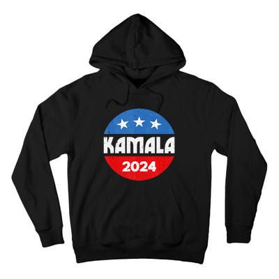 Kamala For President Kamala 2024 Tall Hoodie