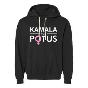 Kamala For Potus Kamala Harris The First Woman President Garment-Dyed Fleece Hoodie