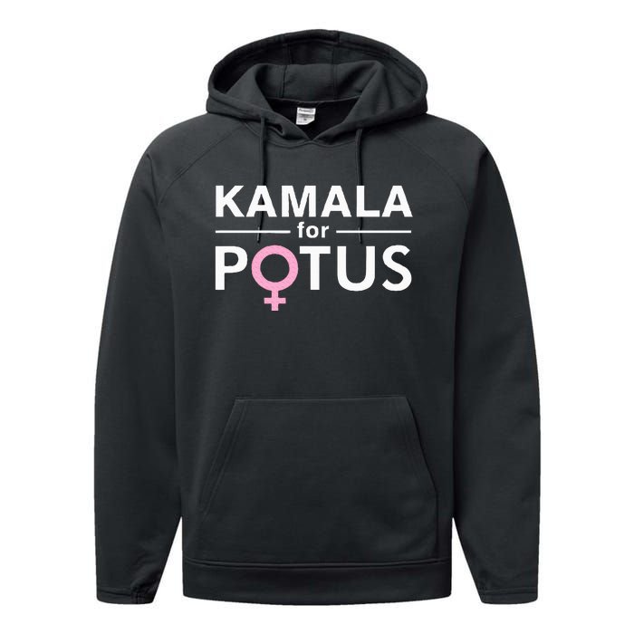 Kamala For Potus Kamala Harris The First Woman President Performance Fleece Hoodie