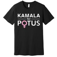 Kamala For Potus Kamala Harris The First Woman President Premium T-Shirt