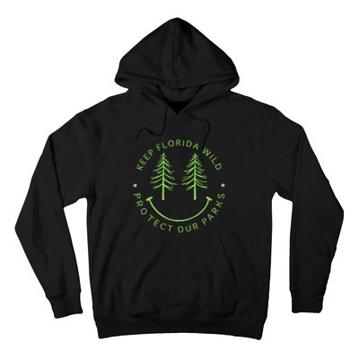 Keep FloridaS Parks Protected Florida Parks Graphic Gift Hoodie