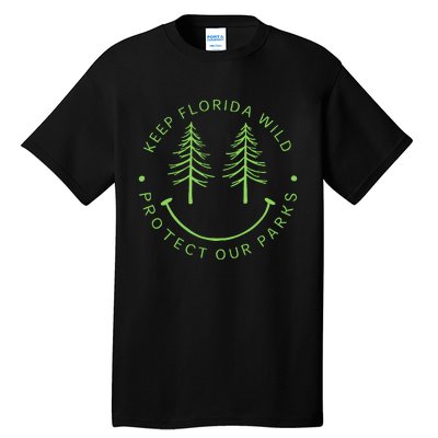 Keep FloridaS Parks Protected Florida Parks Graphic Gift Tall T-Shirt