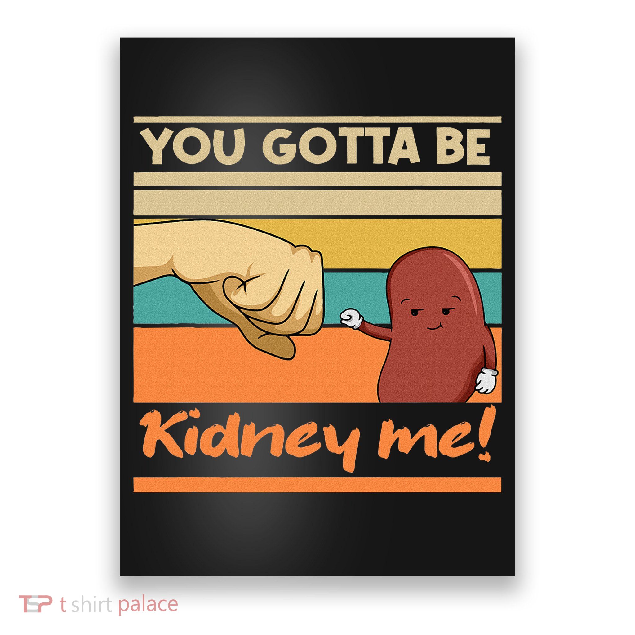 Kidney Funny Pun For A Kidney Donor Poster
