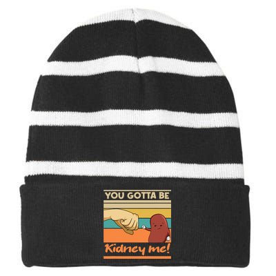 Kidney Funny Pun For A Kidney Donor Striped Beanie with Solid Band