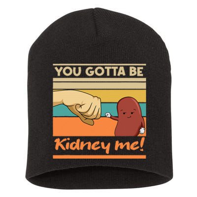 Kidney Funny Pun For A Kidney Donor Short Acrylic Beanie