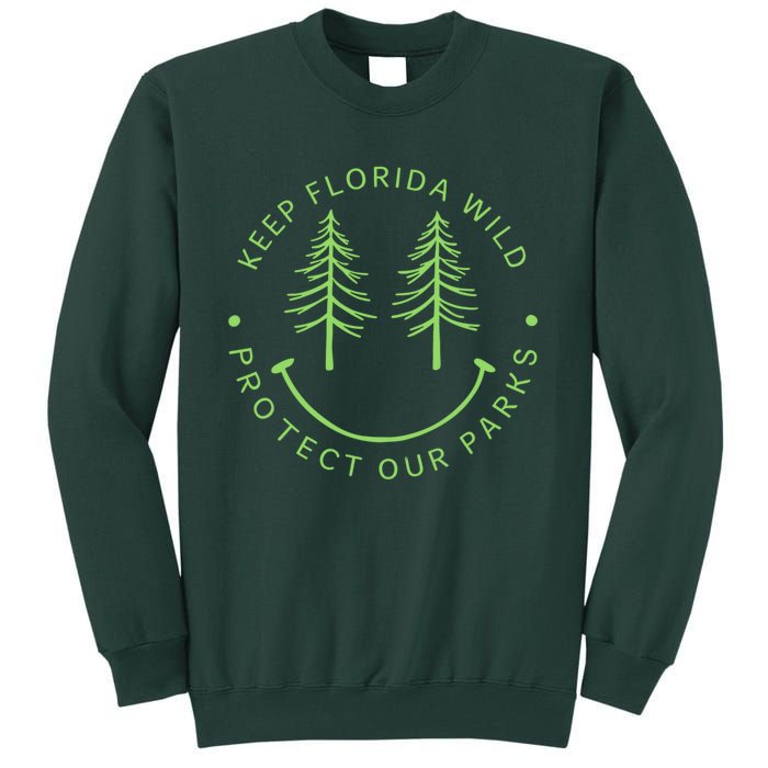 Keep FloridaS Parks Protected Florida Parks Tall Sweatshirt