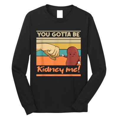 Kidney Funny Pun For A Kidney Donor Long Sleeve Shirt