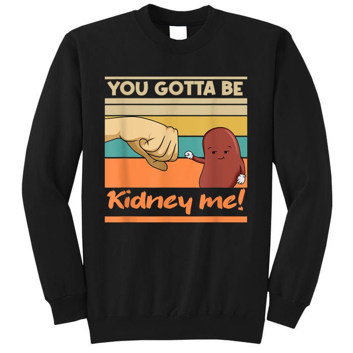 Kidney Funny Pun For A Kidney Donor Sweatshirt