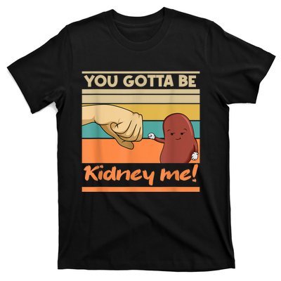 Kidney Funny Pun For A Kidney Donor T-Shirt