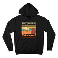 Kidney Funny Pun For A Kidney Donor Tall Hoodie