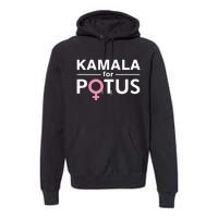 Kamala For Potus Kamala Harris Woman President Premium Hoodie