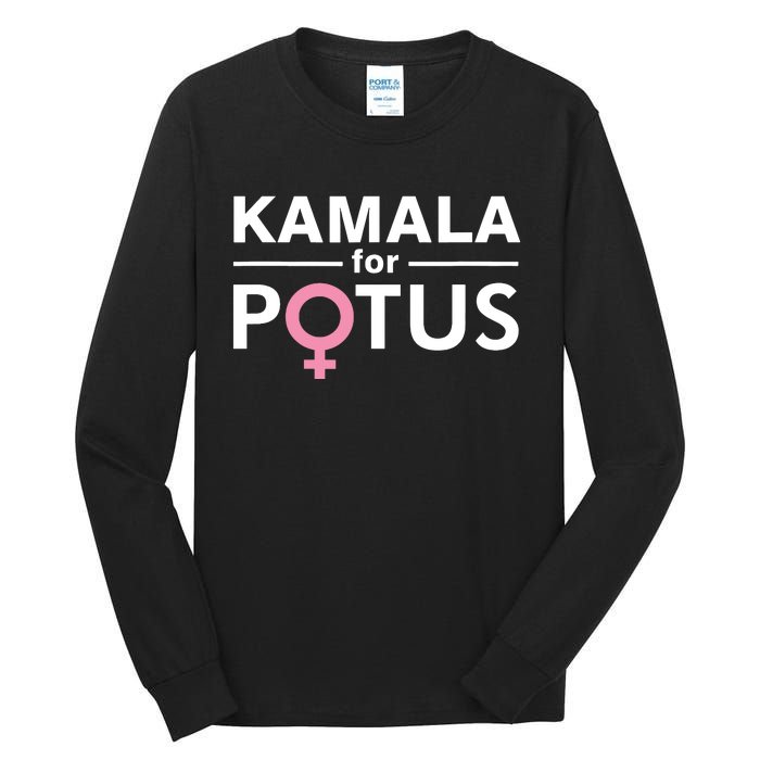 Kamala For Potus Kamala Harris Woman President Tall Long Sleeve T-Shirt