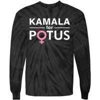 Kamala For Potus Kamala Harris Woman President Tie-Dye Long Sleeve Shirt