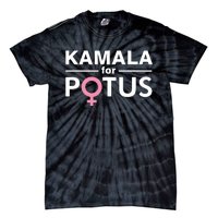 Kamala For Potus Kamala Harris Woman President Tie-Dye T-Shirt