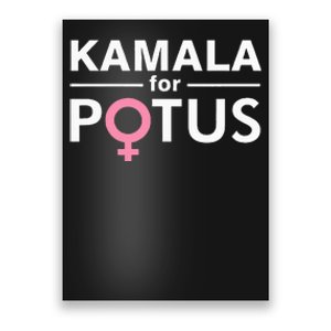 Kamala For Potus Kamala Harris The First Woman President Poster