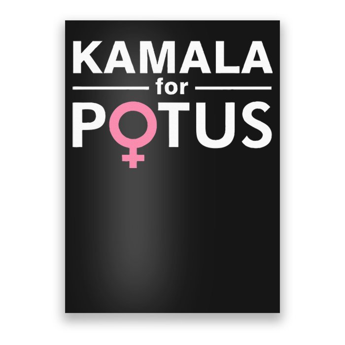 Kamala For Potus Kamala Harris The First Woman President Poster