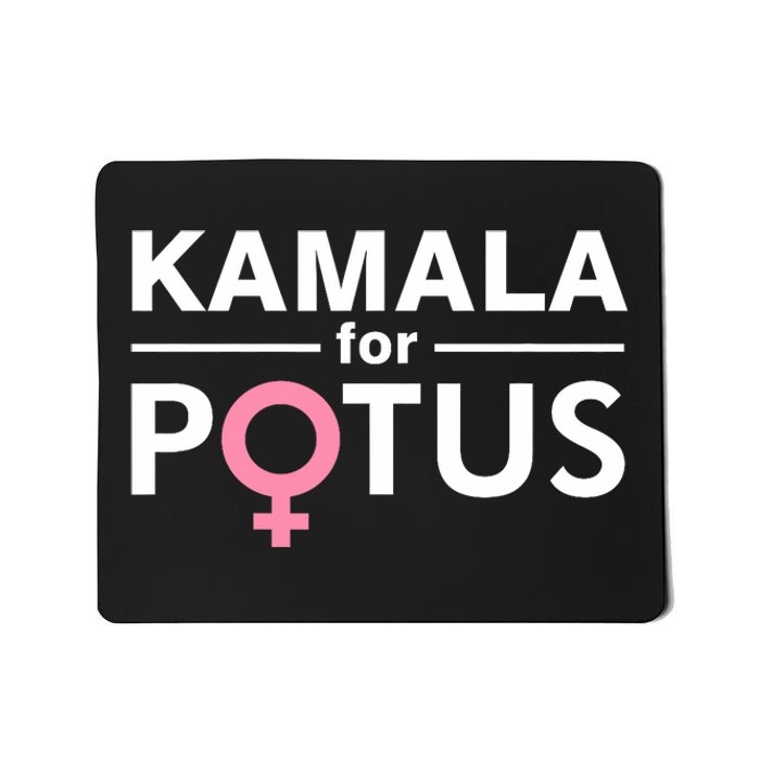 Kamala For Potus Kamala Harris Woman President Mousepad