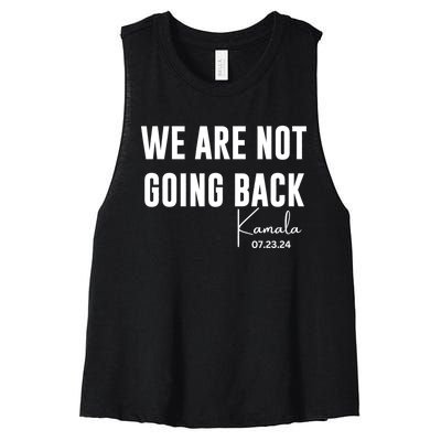 Kamala For President 2024 We Are Not Going Back Kamala Rally Chants Women's Racerback Cropped Tank