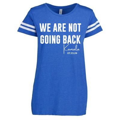 Kamala For President 2024 We Are Not Going Back Kamala Rally Chants Enza Ladies Jersey Football T-Shirt