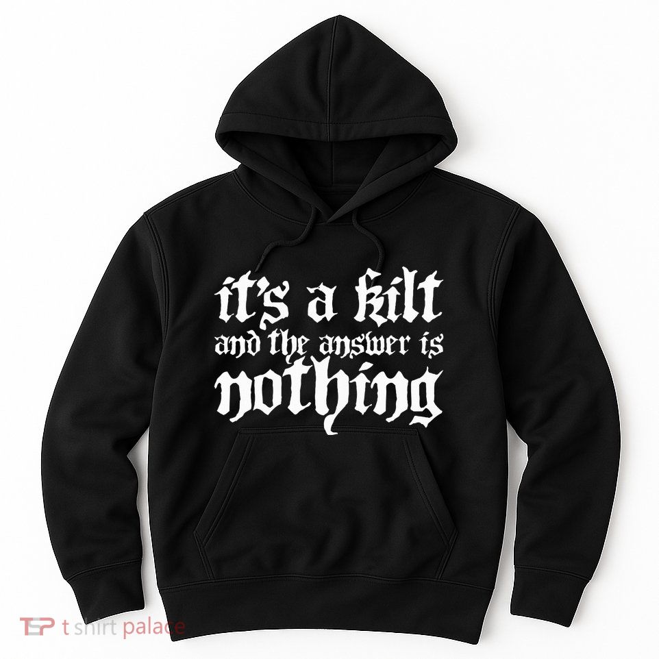Kilt Funny Renaissance Festival Hoodie